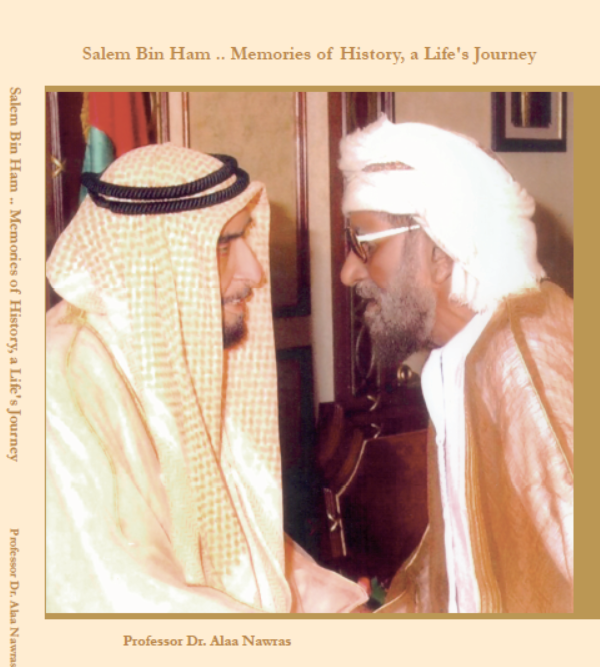 Salem Bin Ham Memories of History a Life’s Journey